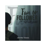 Fan or Follower - single CD by Jennifer Toledo